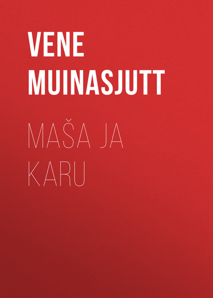 Vene muinasjutt - Maša ja karu