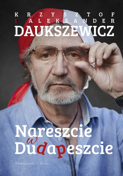 Krzysztof Daukszewicz - Nareszcie w Dudapeszcie