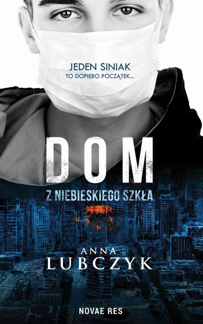 Anna Lubczyk - Dom z niebieskiego szkła