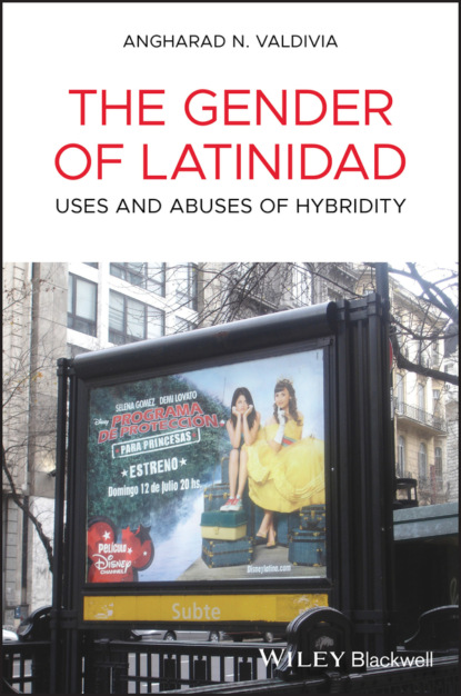Angharad N. Valdivia — The Gender of Latinidad