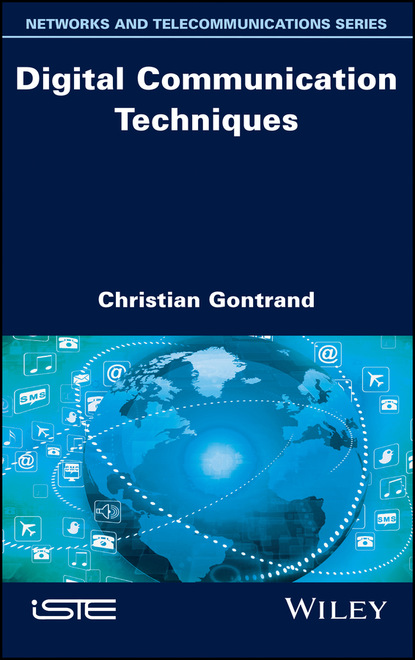 Christian Gontrand — Digital Communication Techniques