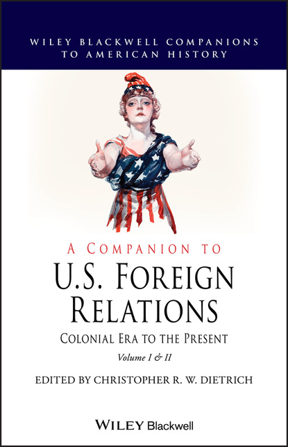 Группа авторов - A Companion to U.S. Foreign Relations
