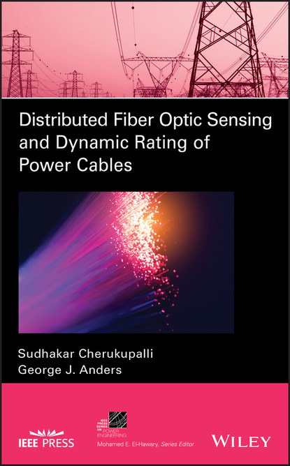 Sudhakar Cherukupalli - Distributed Fiber Optic Sensing and Dynamic Rating of Power Cables