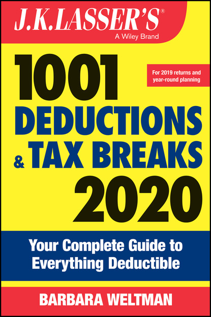 

J.K. Lasser's 1001 Deductions and Tax Breaks 2020