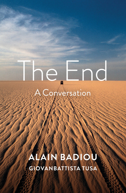 Alain Badiou — The End