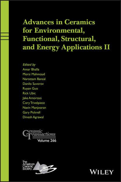 Группа авторов - Advances in Ceramics for Environmental, Functional, Structural, and Energy Applications II