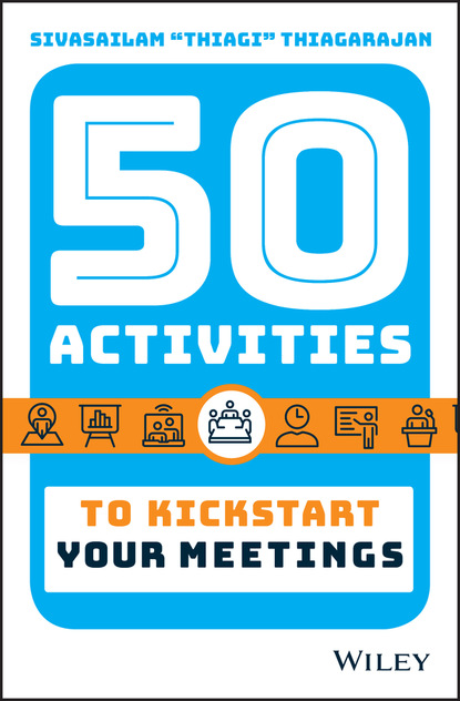 Sivasailam Thiagarajan - 50 Activities to Kickstart Your Meetings