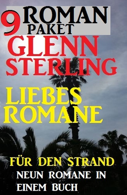 

Roman Paket 9 Glenn Stirling Liebesromane für den Strand