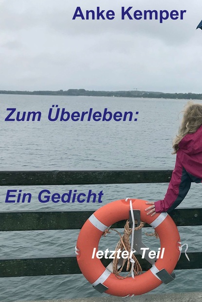 

Zum Überleben: Ein Gedicht