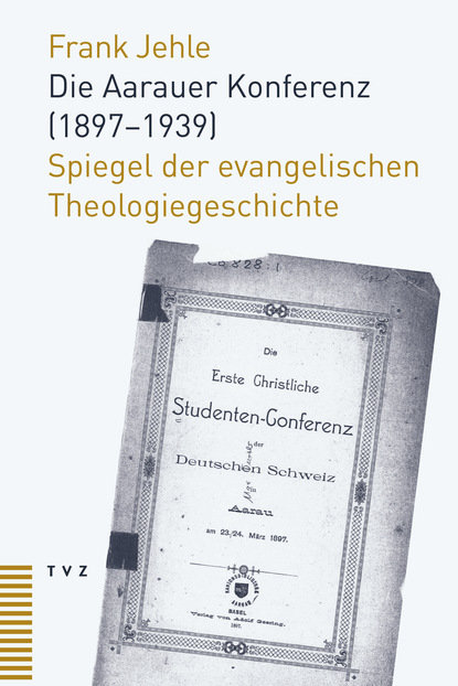 

Die Aarauer Konferenz (1897-1939)