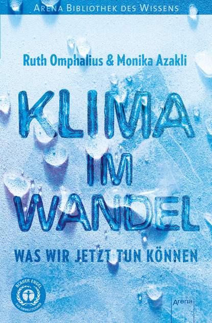 

Klima im Wandel. Was wir jetzt tun können