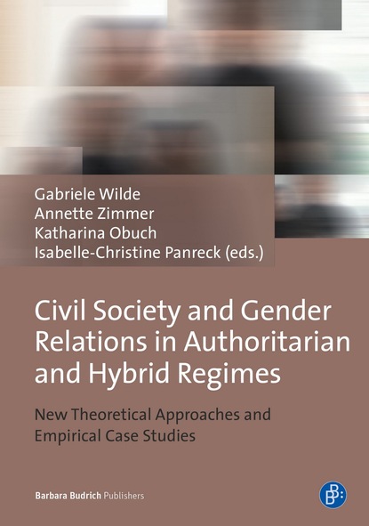 

Civil Society and Gender Relations in Authoritarian and Hybrid Regimes