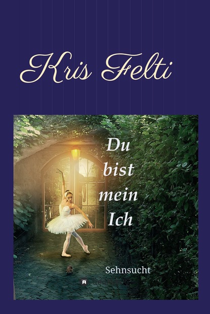 

Du bist mein Ich