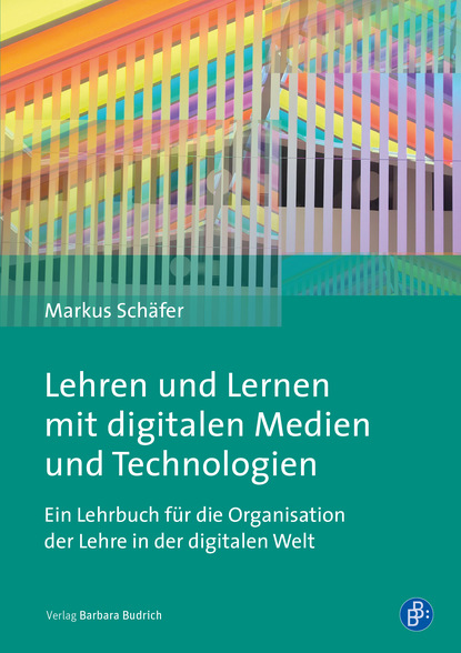 

Lehren und Lernen mit digitalen Medien und Technologien
