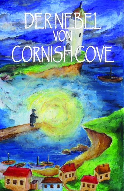 

Der Nebel von Cornish Cove