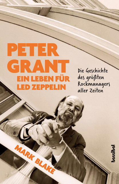 

Peter Grant - Ein Leben für Led Zeppelin