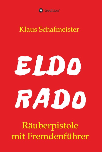 

ELDORADO - Räuberpistole mit Fremdenführer