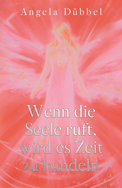 

Wenn die Seele ruft, wird es Zeit zu handeln