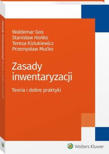 Waldemar Gos - Zasady inwentaryzacji. Teoria i dobre praktyki