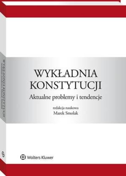 Ewa Łętowska - Wykładnia konstytucji. Aktualne problemy i tendencje