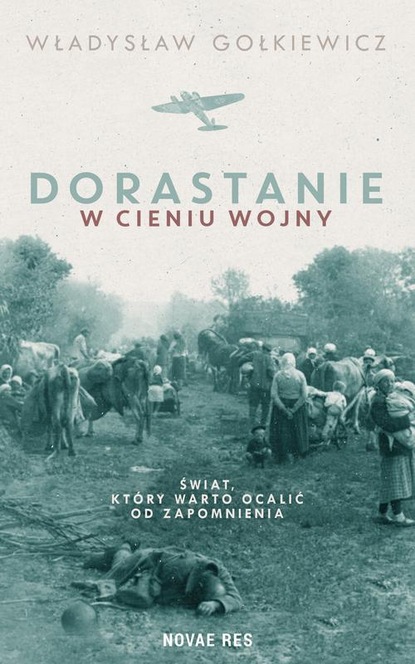 Władysław Gołkiewicz - Dorastanie w cieniu wojny