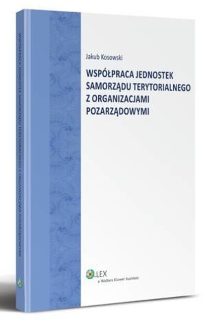 Jakub Kosowski - Współpraca jednostek Samorządu Terytorialnego z organizacjami pozarządowymi