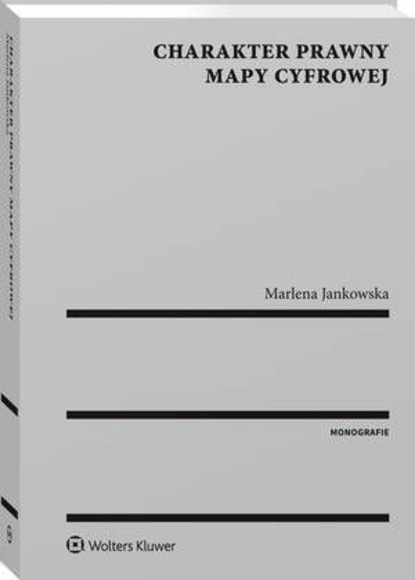 Marlena Jankowska - Charakter prawny mapy cyfrowej