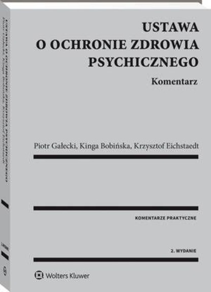 Krzysztof Eichstaedt - Ustawa o ochronie zdrowia psychicznego. Komentarz
