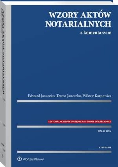 Edward Janeczko - Wzory aktów notarialnych z komentarzem