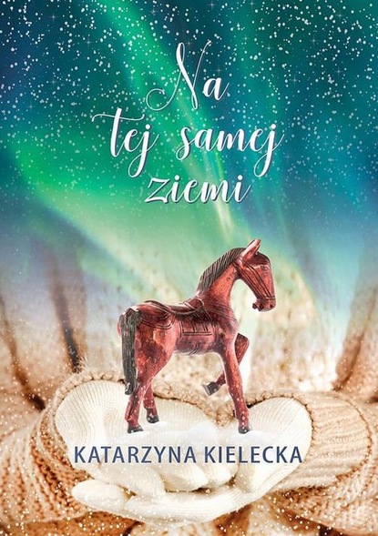 Katarzyna Kielecka - Na tej samej ziemi