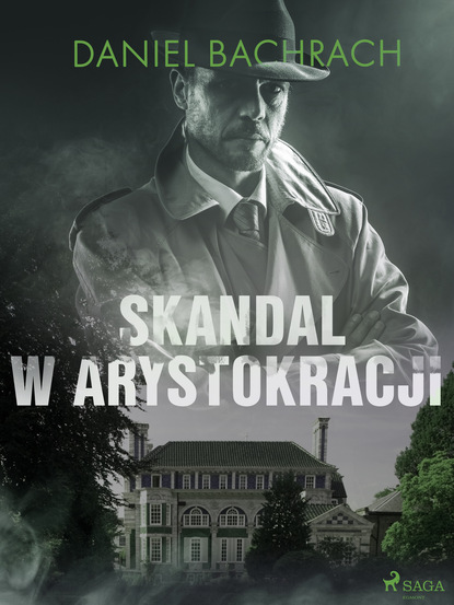 Daniel Bachrach — Skandal w arystokracji