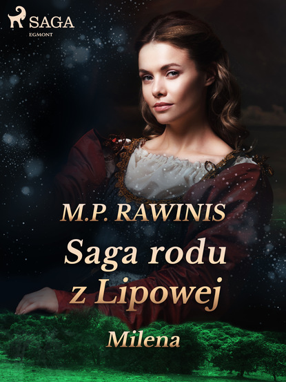 Marian Piotr Rawinis - Saga rodu z Lipowej 34: Milena