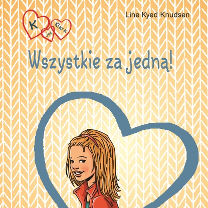 Line Kyed Knudsen - K jak Klara 5 - Wszystkie za jedną!