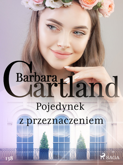 Barbara Cartland — Pojedynek z przeznaczeniem - Ponadczasowe historie miłosne Barbary Cartland