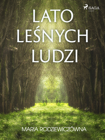 

Lato leśnych ludzi