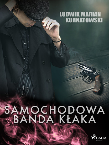 Ludwik Marian Kurnatowski - Samochodowa banda Kłaka