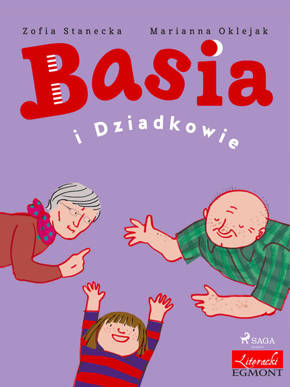 Zofia Stanecka - Basia i Dziadkowie