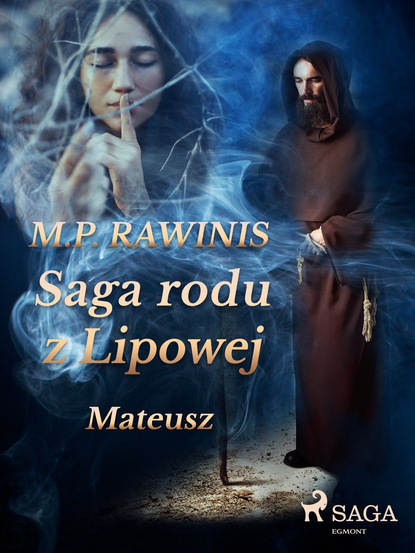Marian Piotr Rawinis - Saga rodu z Lipowej 33: Mateusz
