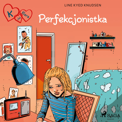 Line Kyed Knudsen - K jak Klara 16 - Perfekcjonistka