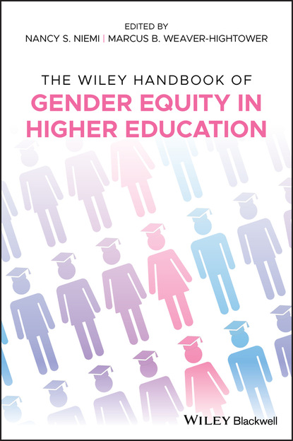 The Wiley Handbook of Gender Equity in Higher Education (Группа авторов). 