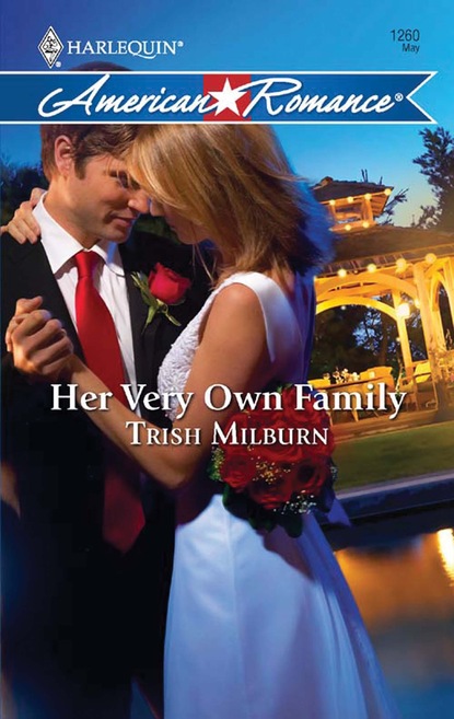 Trish  Milburn - Her Very Own Family