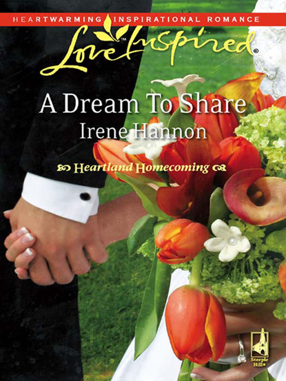 Irene Hannon - A Dream To Share