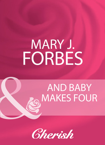 Mary J. Forbes - And Baby Makes Four