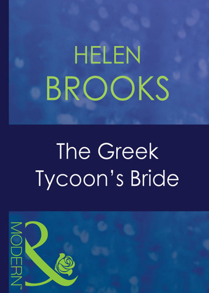 Helen Brooks - The Greek Tycoon's Bride
