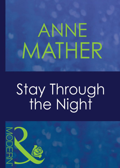 Anne Mather - Stay Through The Night