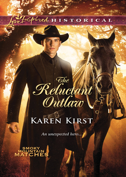 Karen Kirst - The Reluctant Outlaw