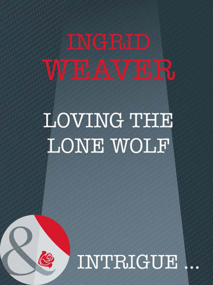 Ingrid  Weaver - Loving The Lone Wolf