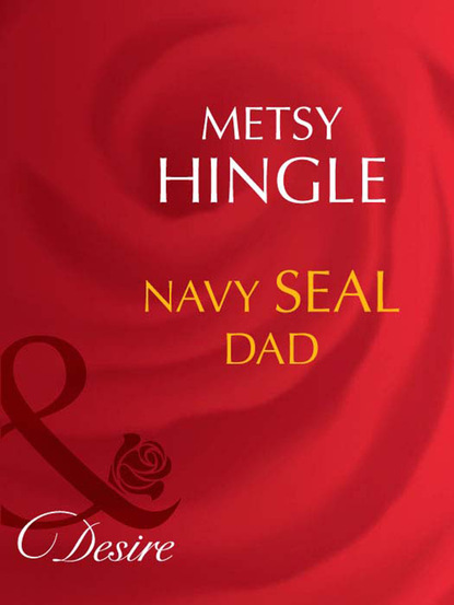 Metsy Hingle - Navy Seal Dad