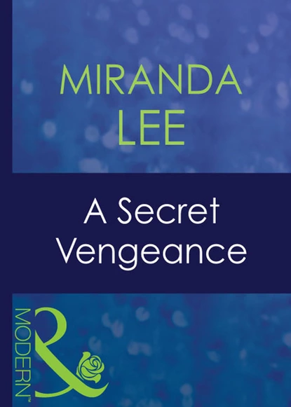 Обложка книги A Secret Vengeance, Miranda Lee