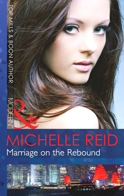 Michelle Reid - Marriage on the Rebound